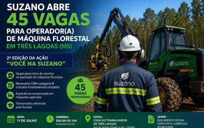 Suzano abre 45 vagas para operador de máquina florestal em Três Lagoas