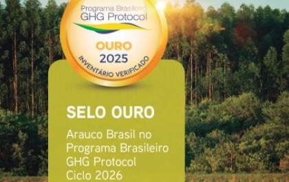 Arauco Brasil conquista Selo Ouro por transparência nas emissões de carbono